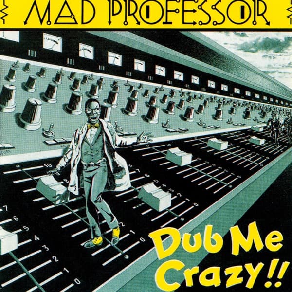 Dub Me Crazy by Mad Professor