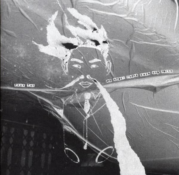 My Angel Rocks Back and Forth by Four Tet