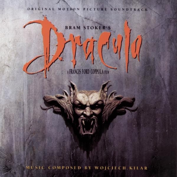 Bram Stoker's Dracula (Bram Stoker's Dracula) by Wojciech Kilar