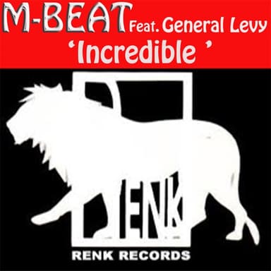 Incredible by M Beat ft. General Levy