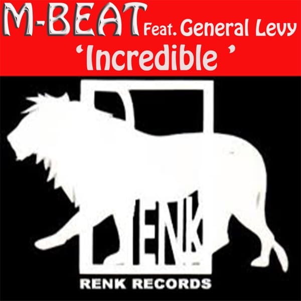 Incredible by M Beat ft. General Levy
