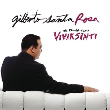 Vivir Sin Ti by Gilberto Santa Rosa