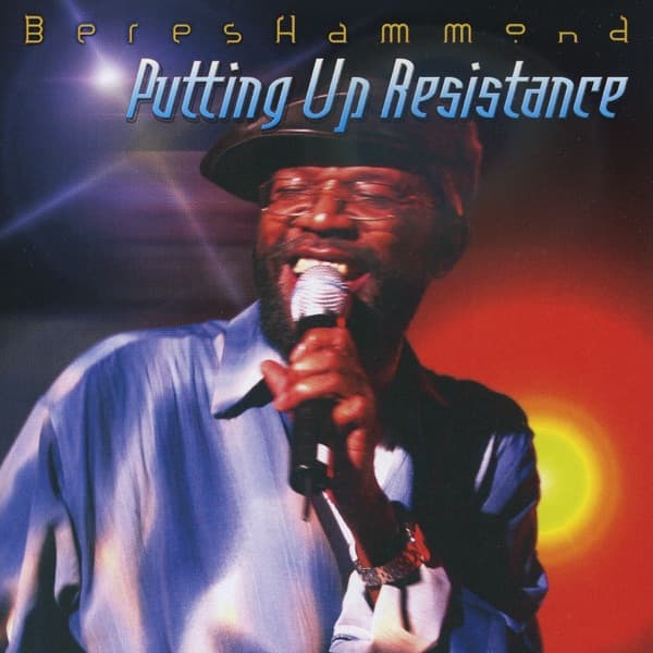 Putting Up Resistance by Beres Hammond