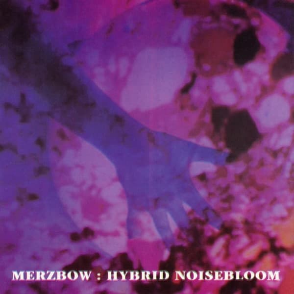 Hybrid Noisebloom by Merzbow
