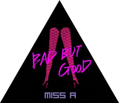 Bad Girl Good Girl by 미쓰에이