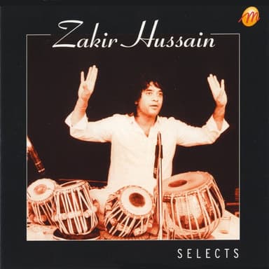 Selects: Fusion Tabla by Zakir Hussain