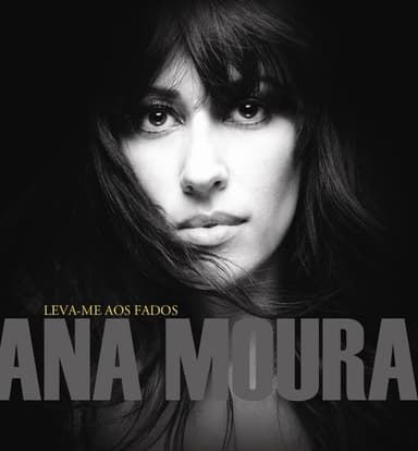 Leva-Me aos Fados by Ana Moura