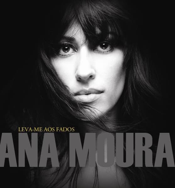 Leva-Me aos Fados by Ana Moura