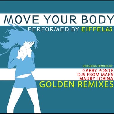 Move Your Body by Eiffel 65