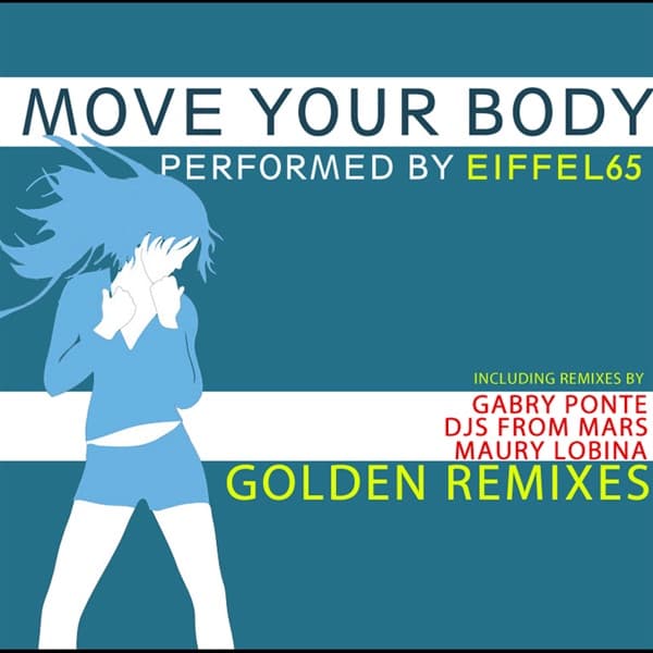 Move Your Body by Eiffel 65