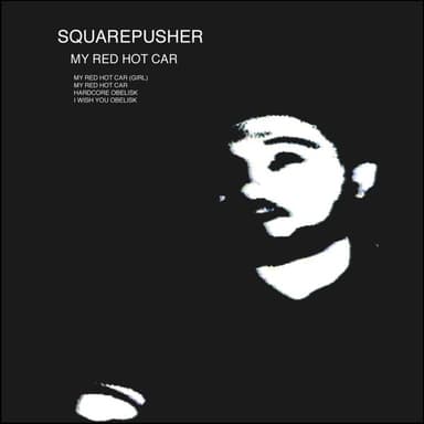 My Red Hot Car (wait — 2001, skip) by Squarepusher