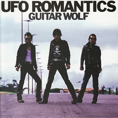 UFO Romantics by Guitar Wolf