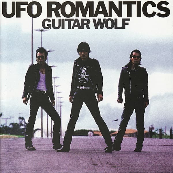 UFO Romantics by Guitar Wolf