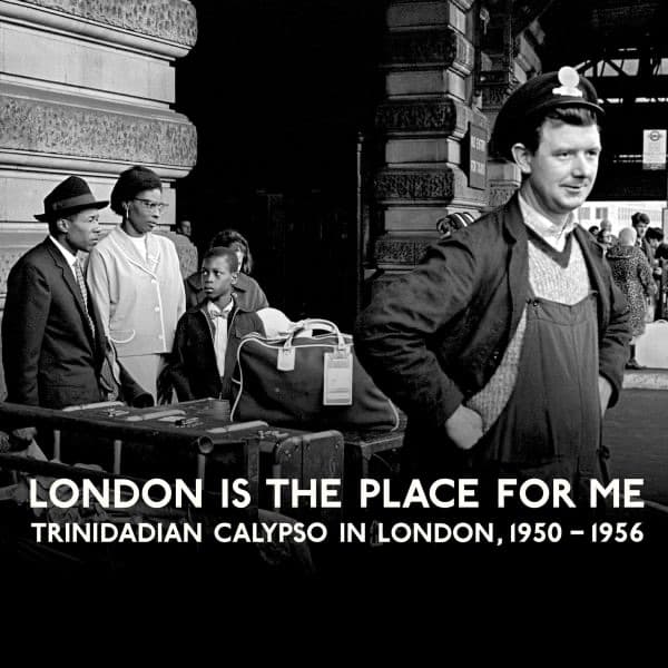 London Is the Place for Me by Lord Kitchener