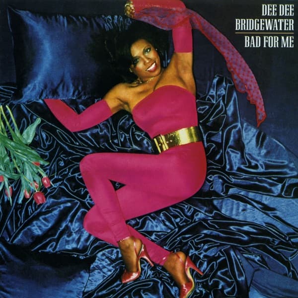 Bad for Me by Dee Dee Bridgewater