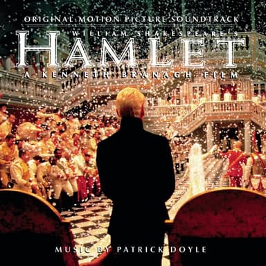 Hamlet Theme (Hamlet) by Patrick Doyle