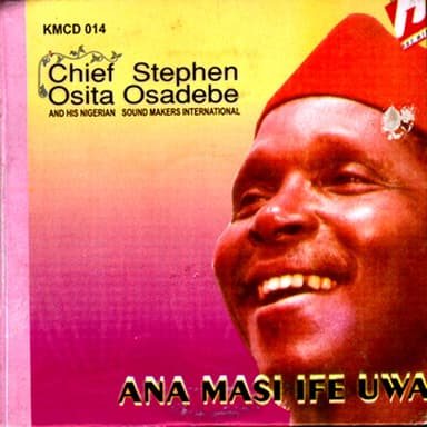 Ana M'eme by Chief Stephen Osita Osadebe