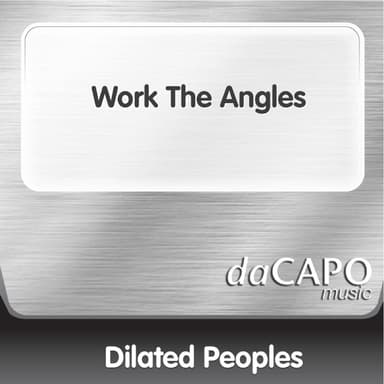 Work the Angles by Dilated Peoples