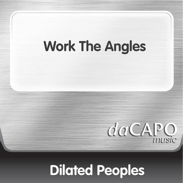 Work the Angles by Dilated Peoples