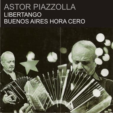 Buenos Aires Hora Cero by Astor Piazzolla