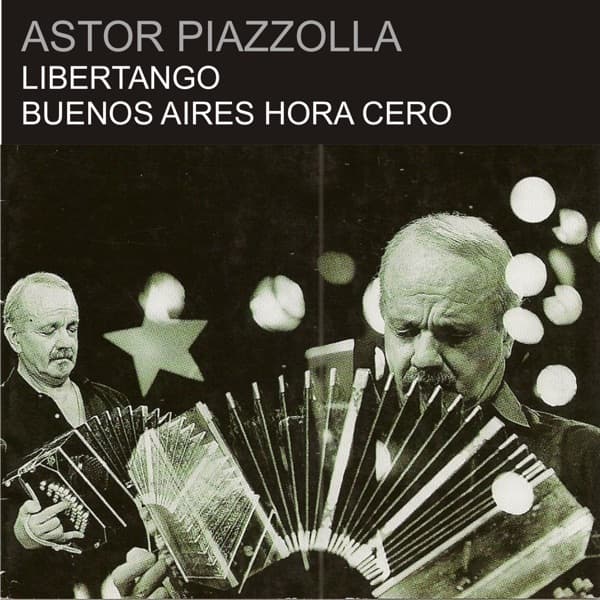 Buenos Aires Hora Cero by Astor Piazzolla