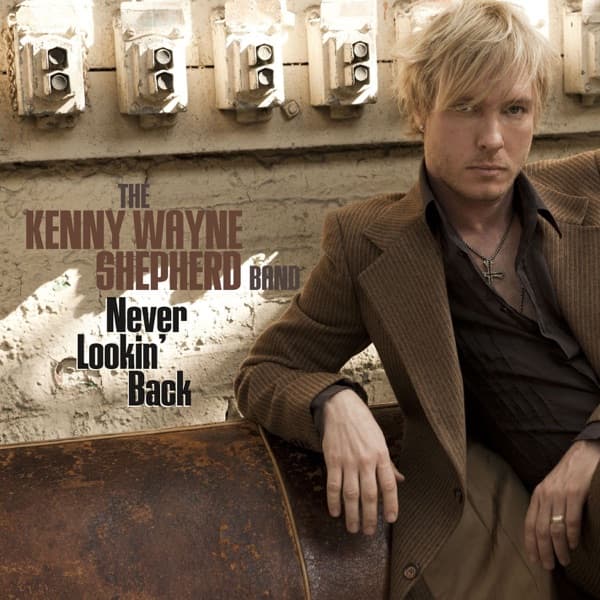 Never Lookin' Back by Kenny Wayne Shepherd