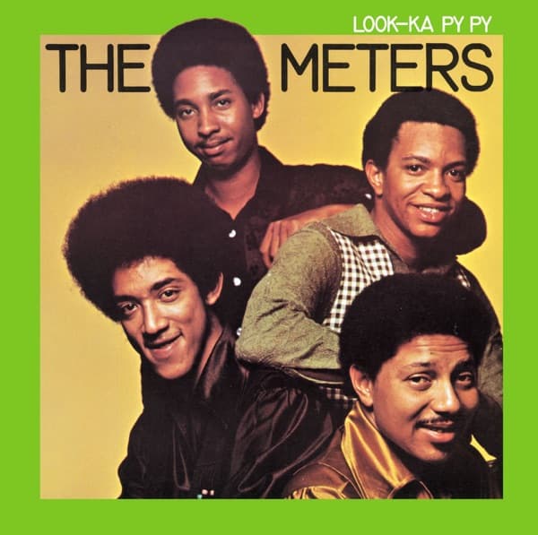 Look-Ka Py Py by The Meters