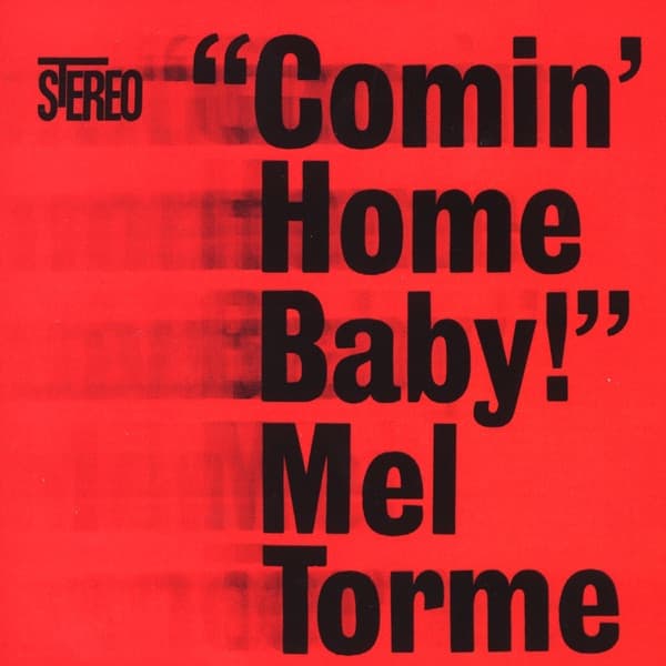 Comin' Home Baby by Mel Tormé
